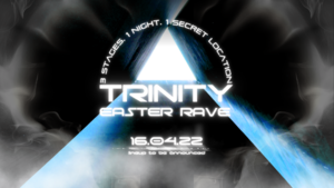 TRINITY - Easter Rave