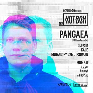 Hotbox 12: Pangaea (UK), Kalé and Enhancify b2b Dipsoman | Mumbai