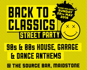 Back To Classics Street Party 2 @ The Source Bar, Maidstone