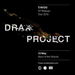 Drax Project T/W/OO EP Release Tour - AUCKLAND photo