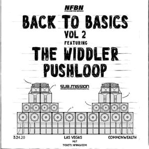 NFBN with The Widdler & Pushloop: Back to Basics Tour