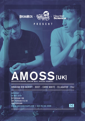 Amoss [UK] pres. by Flying Fortress, Haunted Science & Breakneck