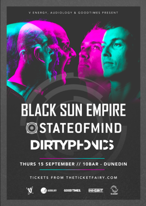 Black Sun Empire, State of Mind & Dirtyphonics - Dunedin
