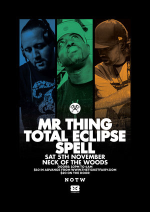 NOTW present: MR THING - DJ TOTAL ECLIPSE - DJ SPELL photo