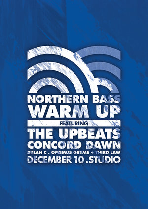 Northern Bass Warm Up - feat THE UPBEATS + CONCORD DAWN