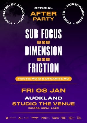 The Afterparty: Sub Focus B2B Dimension B2B Friction | Auckland