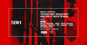 DropBassNZ & SBK present: Pressure Point Release Party