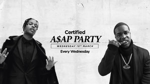 Certified. A$AP Party [£1 Drinks]