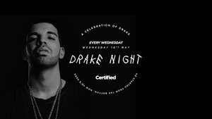 Certified. Drake Night [£1 Drinks]