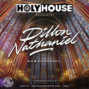 HOLY HOUSE N°75 w/ DILLON NATHANIEL