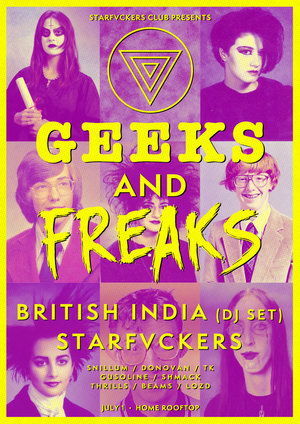 GEEKS AND FREAKS ft. British India (DJ Set) & Starfvckers