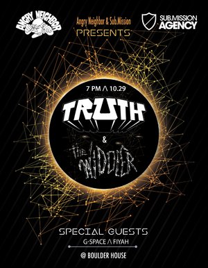 Truth and The Widdler w/ G Space and FiYah