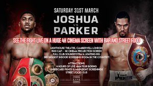 Live Screening: Joshua vs Parker + Street Food, Live Boxing