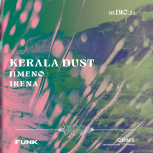 Kerala Dust + Irena & Jimeno en Fünk Club