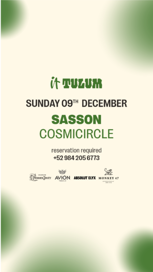 Sunday at It Tulum: SASSON, COSMICIRCLE