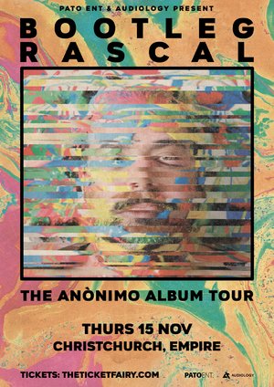 Bootleg Rascal - The Anonimo Album Tour (Christchurch)