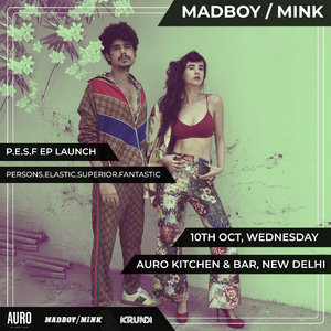 Krunk Presents: Madboy Mink PESF EP Launch|Auro, Delhi