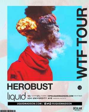 HEROBUST - WTF TOUR - Madison, WI photo