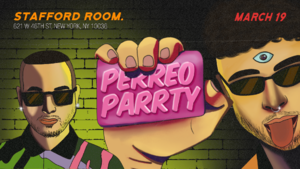 PERREO PARRTY : Reggaeton & Latin Party | St. Patrick's Night NYC