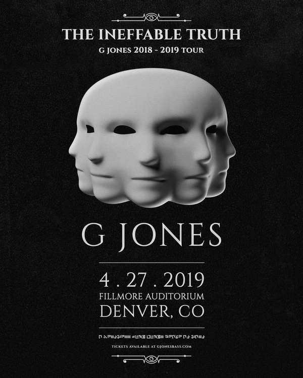 PreRegistration for G jones 'The Ineffable Truth' Denver, CO