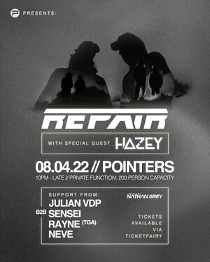 Pointers Presents: Repair w/Special Guest: Hazey -200 person show photo