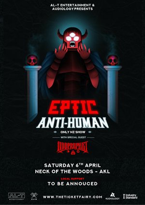 Eptic - Anti Human Tour w Oddprophet