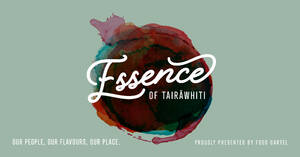 Essence of Tairawhiti | EVENT CANCELLED!