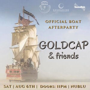 Official Boat After Party: GOLDCAP + FRIENDS