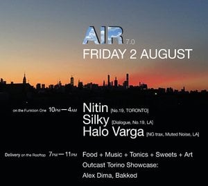 Air ≋ 07: Nitin / Silky / Halo + Delivery x Outcast Torino