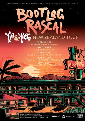 Bootleg Rascal 'Yin & Yang' Tour - Dunedin