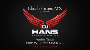 Khush Parties ATX ft. DJ HANS LIVE IN AUSTIN