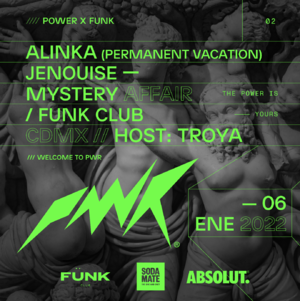 PWR: Alinka + Jenouise + Mystery Affair en Fünk Club