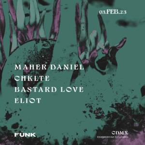 CHKTLE + MAHER DANIEL + BASTRD LOVE + ELIOT en Fünk Club