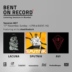 BENT On Record | Listening Session ft. Lacuna, Sputnik and Avi photo