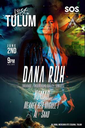 Lost in Tulum with Dana Ruh & Friends...