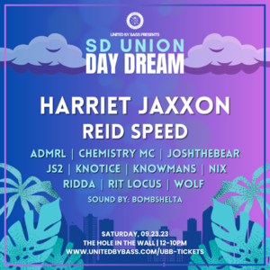 SD Union Day Dream w/ Harriet Jaxxon & Reid Speed