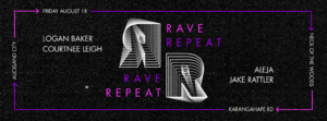 Rave Repeat: Jake Rattler, Aleja, Logan Baker, & Courtnee Leigh
