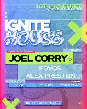 IGNITE HOUSE Ft. Joel Corry, FOVOS, Alex Preston + More