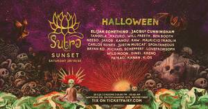 SUTRA SUNSET// HALLOWEEN @ WATSON'S EQ // OCT 28 // 10 HOUR PARTY