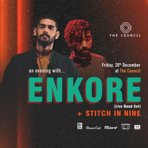 The Council Presents: An evening with Enkore & Stitch In Nine