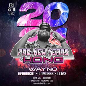 Wayno - Pre New Years at KONG