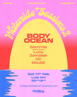 Oh9ine Promotions Presents: Waterside Sessions 2 | ft. Body Ocean