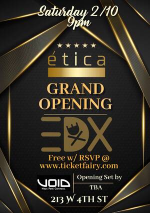 ética Grand Opening w/ EDX